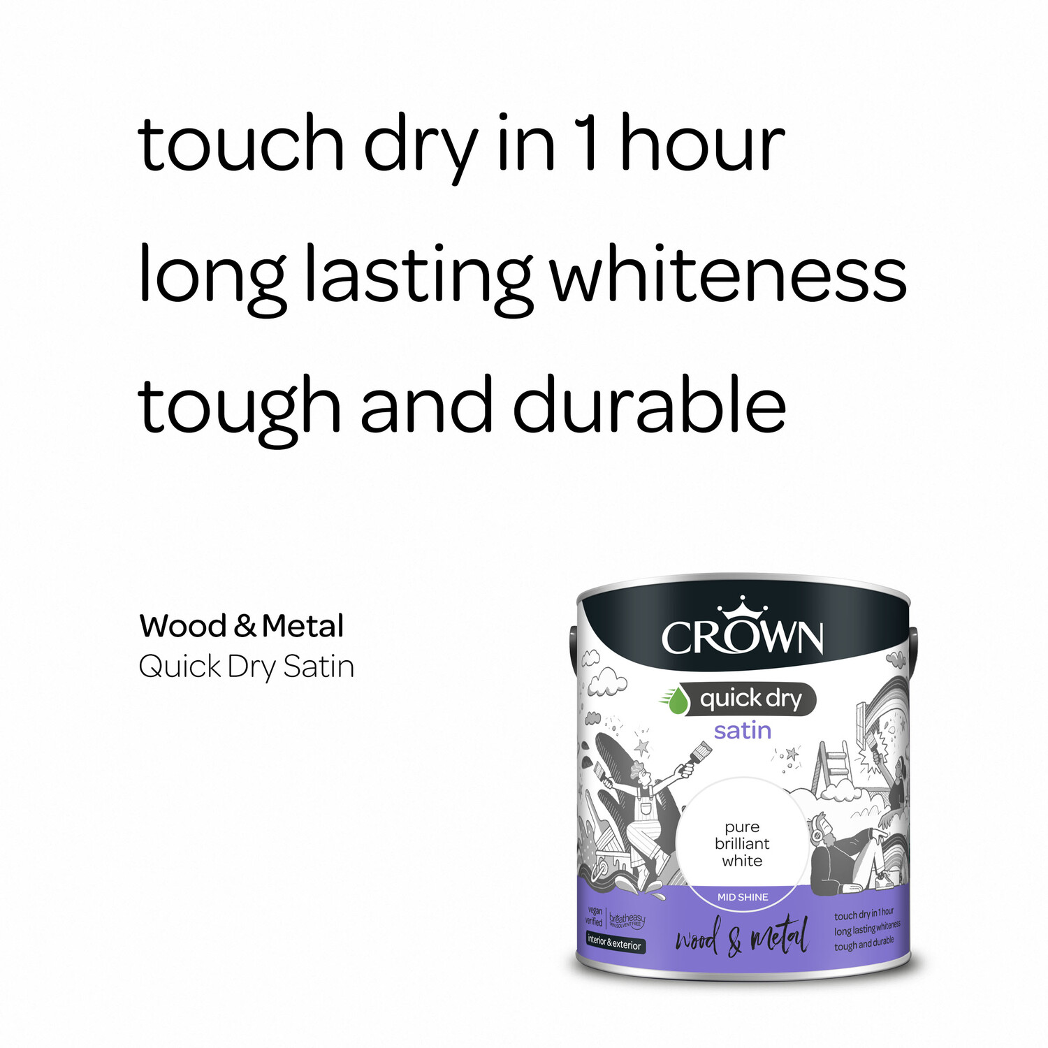 Crown Quick Dry Wood & Metal Pure Brilliant White Satin Paint 2.5L Image 4